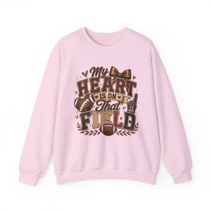 Football Crewneck Sweatshirt — “My Heart Is On That Field” Fan Pullover