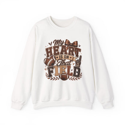 Football Crewneck Sweatshirt — “My Heart Is On That Field” Fan Pullover