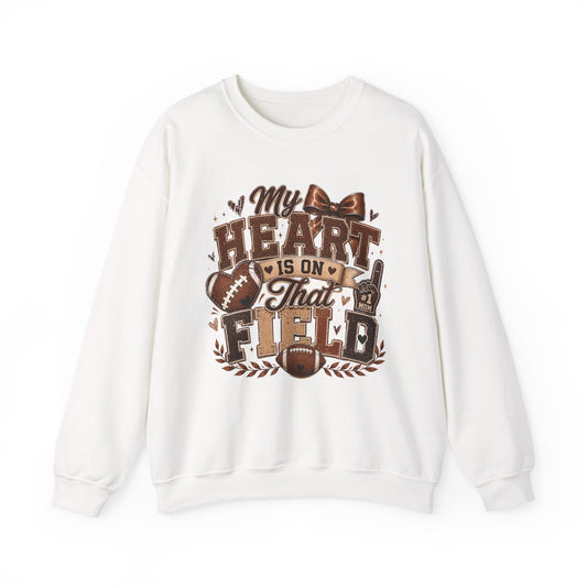 Football Crewneck Sweatshirt — “My Heart Is On That Field” Fan Pullover