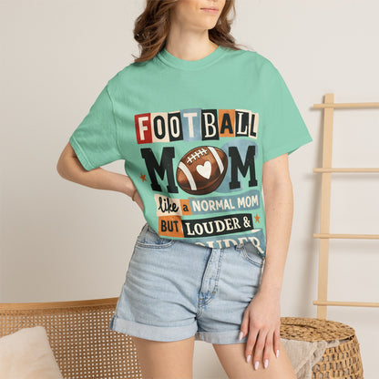 Football Mom T-Shirt — "Like a Normal Mom but Louder & Prouder"