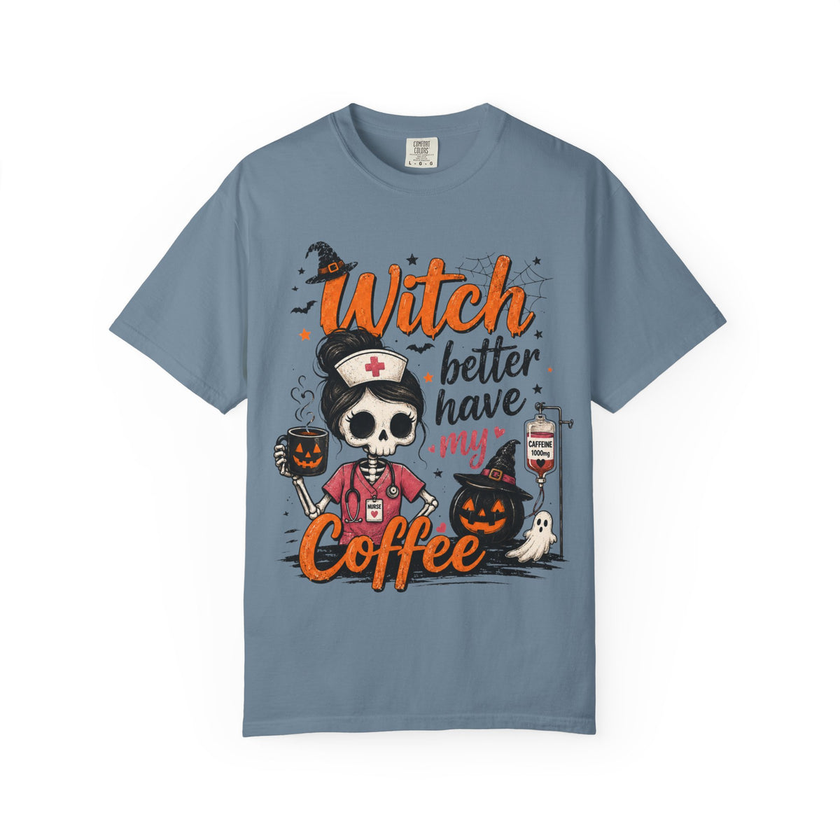 Witch Better Have My Coffee T‑Shirt — Halloween Nurse Skull Coffee Tee