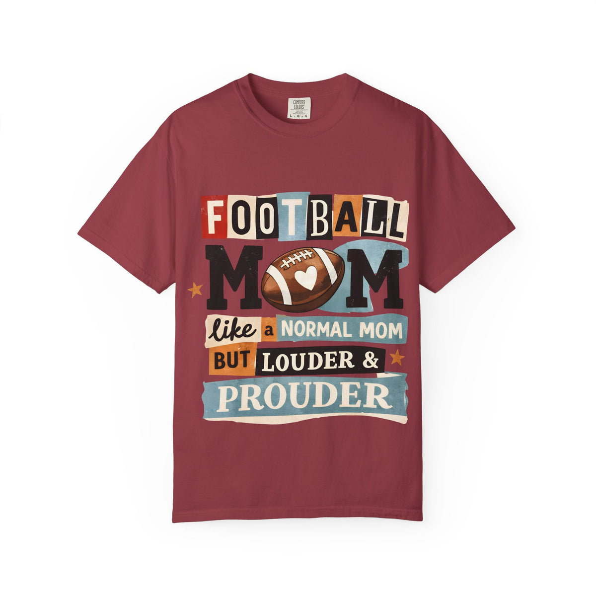 Football Mom T-Shirt — "Like a Normal Mom but Louder & Prouder"