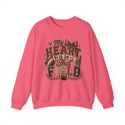 Football Crewneck Sweatshirt — “My Heart Is On That Field” Fan Pullover