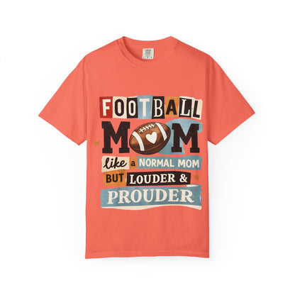 Football Mom T-Shirt — "Like a Normal Mom but Louder & Prouder"