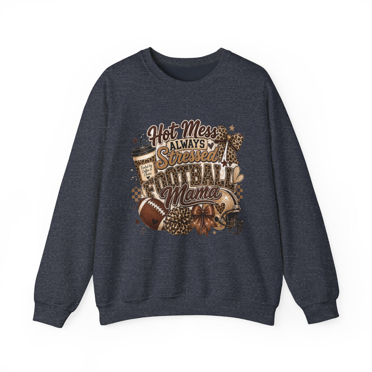 Football Mama Sweatshirt – "Hot Mess Always Stressed" Cozy Crewneck
