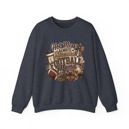 Football Mama Sweatshirt – "Hot Mess Always Stressed" Cozy Crewneck