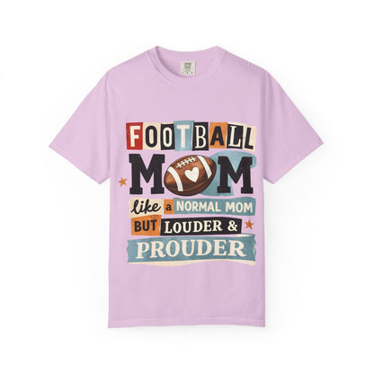 Football Mom T-Shirt — "Like a Normal Mom but Louder & Prouder"