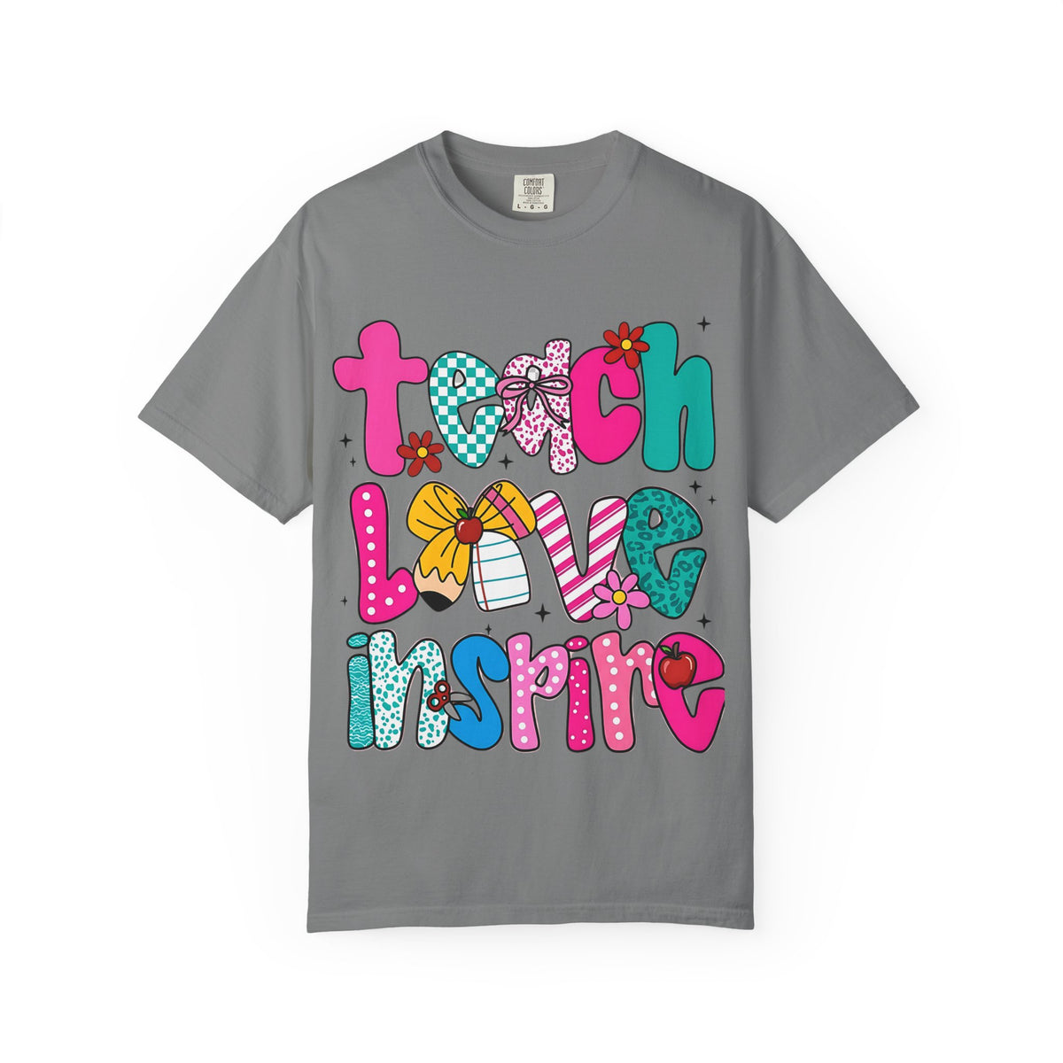 Teach Love Inspire T-Shirt — Colorful Teacher Appreciation Tee