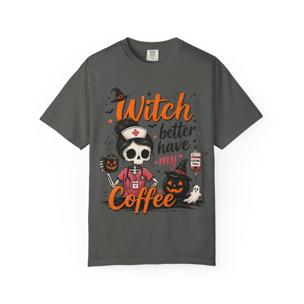 Witch Better Have My Coffee T‑Shirt — Halloween Nurse Skull Coffee Tee