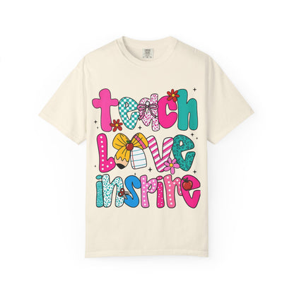 Teach Love Inspire T-Shirt — Colorful Teacher Appreciation Tee