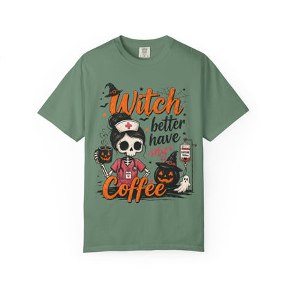 Witch Better Have My Coffee T‑Shirt — Halloween Nurse Skull Coffee Tee