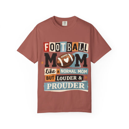 Football Mom T-Shirt — "Like a Normal Mom but Louder & Prouder"