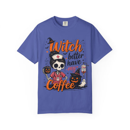 Witch Better Have My Coffee T‑Shirt — Halloween Nurse Skull Coffee Tee