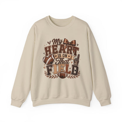 Football Crewneck Sweatshirt — “My Heart Is On That Field” Fan Pullover