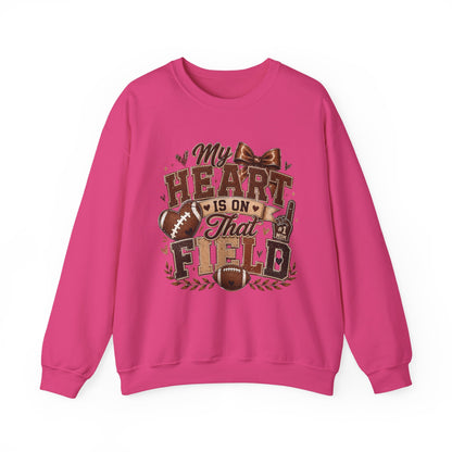 Football Crewneck Sweatshirt — “My Heart Is On That Field” Fan Pullover