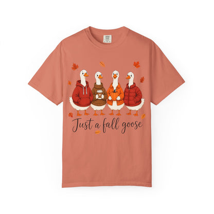 Fall Geese Tee – “Just a Fall Goose” Cute Autumn Goose Graphic T-Shirt