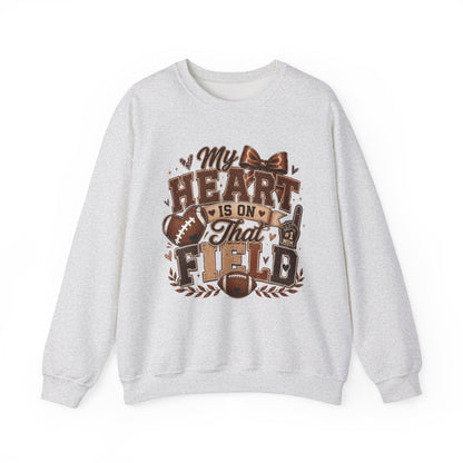 Football Crewneck Sweatshirt — “My Heart Is On That Field” Fan Pullover