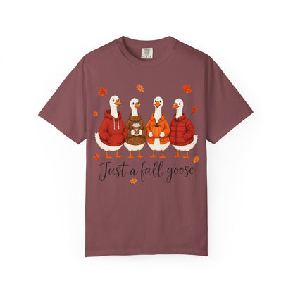 Fall Geese Tee – “Just a Fall Goose” Cute Autumn Goose Graphic T-Shirt
