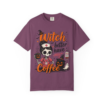Witch Better Have My Coffee T‑Shirt — Halloween Nurse Skull Coffee Tee