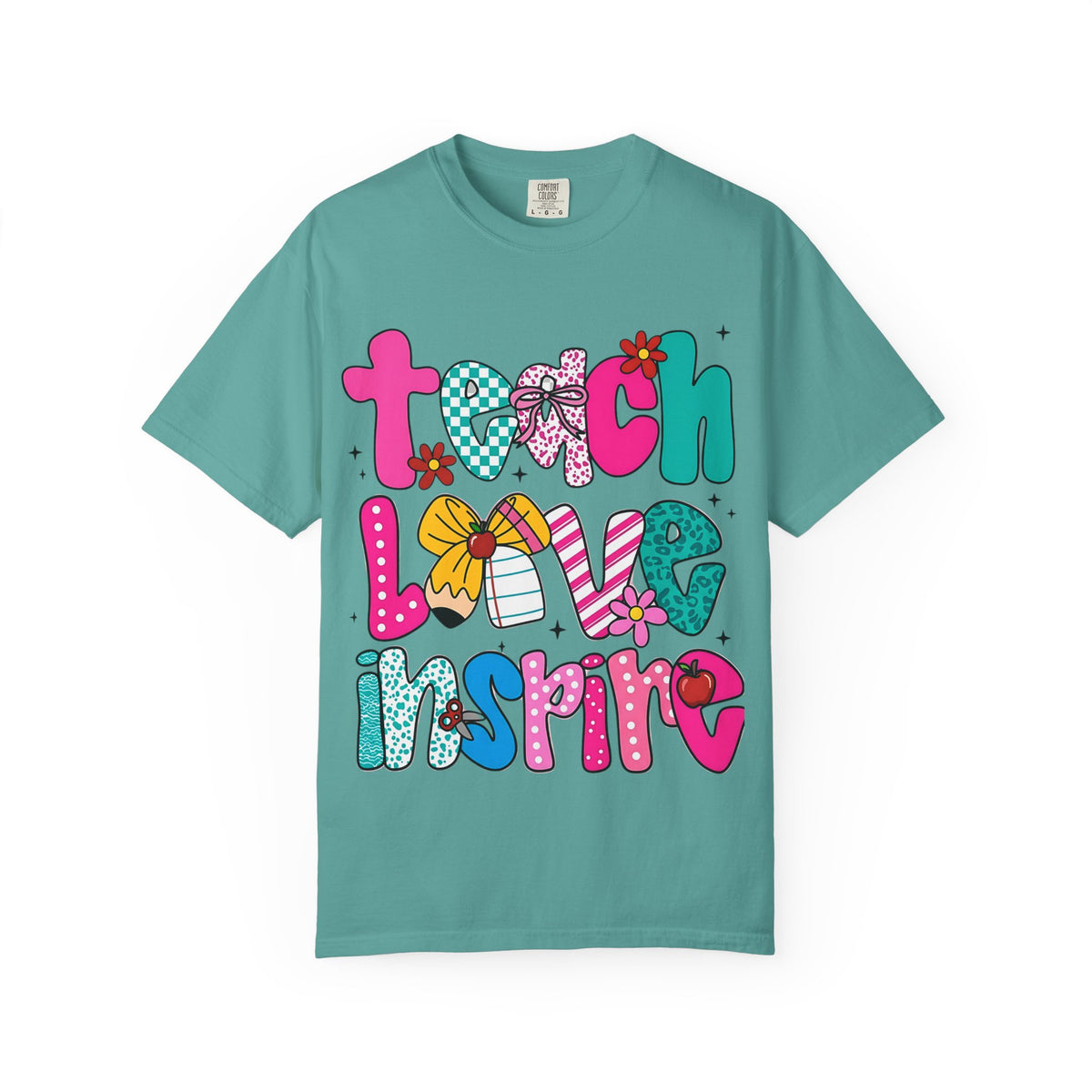 Teach Love Inspire T-Shirt — Colorful Teacher Appreciation Tee